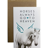 Hunt Seat Paper Co. "Horses Always Go To Heaven" Card